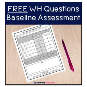 Free WH Question Assessment