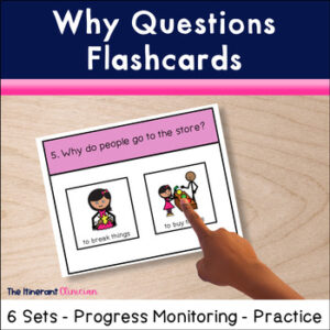 The Itinerant Clinician Why Questions for Speech Therapy Flashcards
